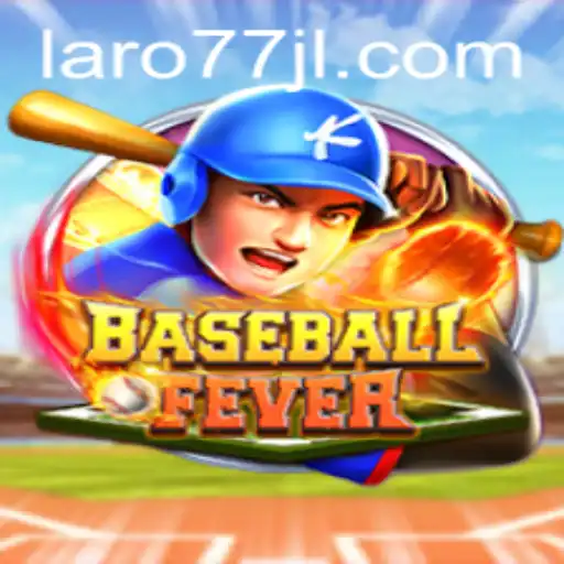 Discover BaseballFever: The Thrilling World of Laro77