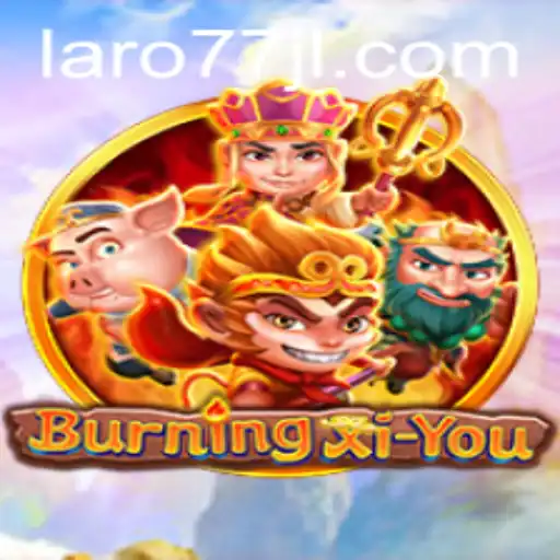 BurningXiYou: An Immersive Gaming Experience with Laro77