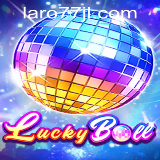 Exploring the Exciting World of LuckyBall and Its Connection to Laro77
